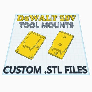 May include: Two yellow tool mounts with the text "DeWALT 20V TOOL MOUNTS" and "CUSTOM .STL FILES" on a light blue grid background. The mounts are rectangular with various holes and slots.