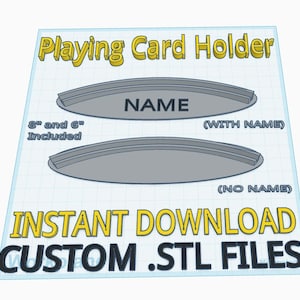 May include: A digital design for a playing card holder, featuring two gray, curved trays. The design includes options for a holder with or without a name, and is available in 8" and 6" sizes. Text includes "Playing Card Holder", "NAME", and "INSTANT DOWNLOAD CUSTOM .STL FILES".