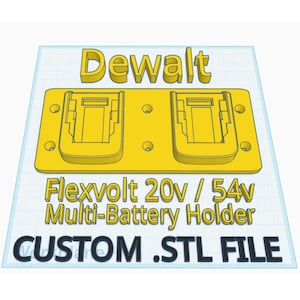 Dewalt Flexvolt 54v / 20v Double Battery Holder - 3D Print .STL Files