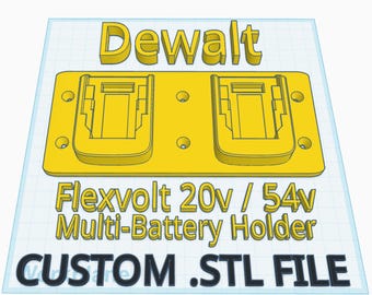 Dewalt Flexvolt 54v / 20v Double Battery Holder - 3D Print .STL Files - Commercial Rights Included!