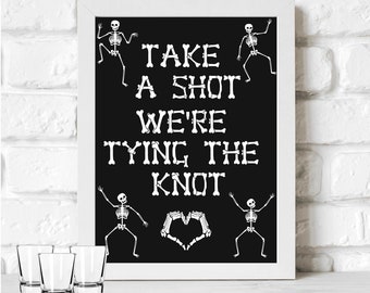 Bride or die sign, gothic wedding decoration, til death do us part, take a shot we're tying the knot