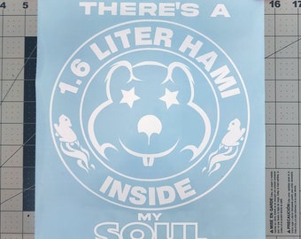 There's a Hami Inside Large Rear Window Decal for Your Soul
