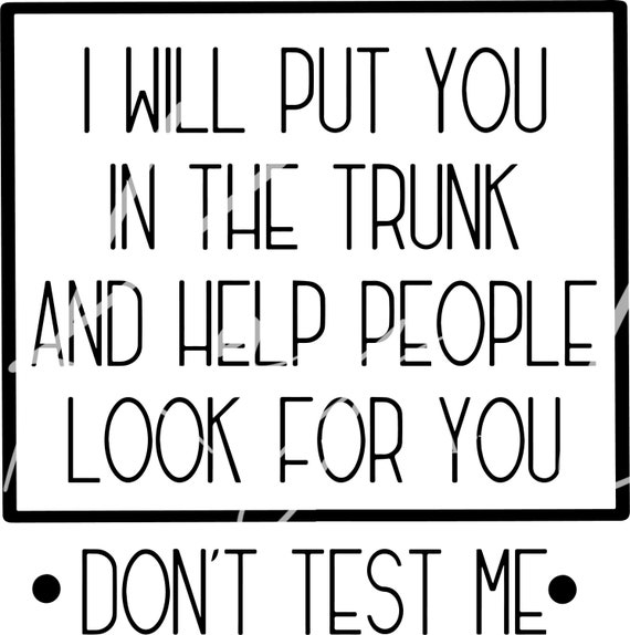 I will put you in the trunk SVG Cut Files for Cricut Etsy