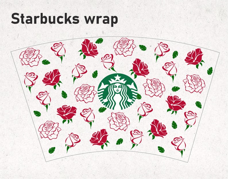 Download Clip Art Art Collectibles For Venti Cold Cup Wrap With Logo Cut Out Rose Full Wrap Starbucks Svg Floral Starbucks Wrap Svg Rose Starbucks Cut File
