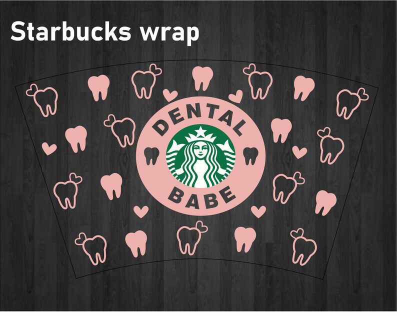Dental Assistant Starbucks Cup Svg Venti Cold Cup With Logo Cut Out Dental Babe Full Wrap Svg For Starbucks Cup Clip Art Art Collectibles Kromasol Com