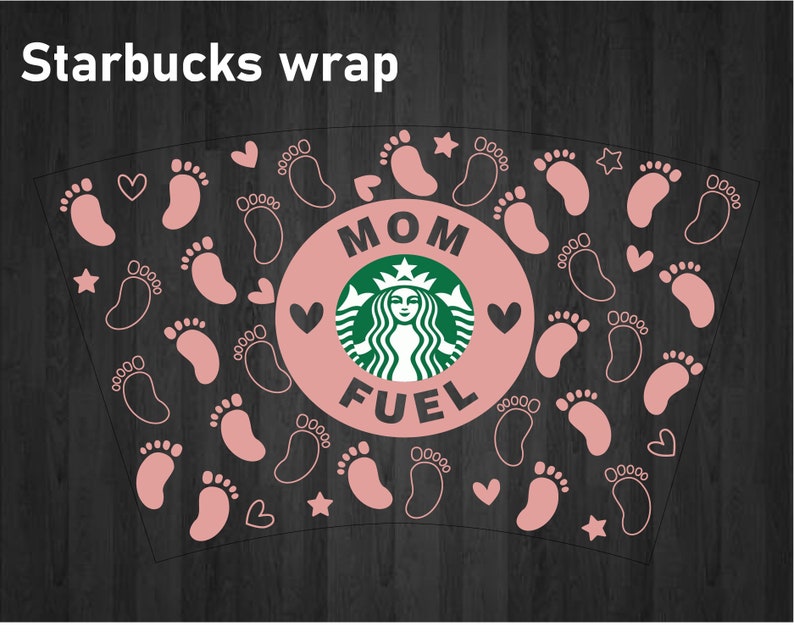 Download Mom Fuel wrap svg for Starbucks cup baby footprints Starbuck | Etsy