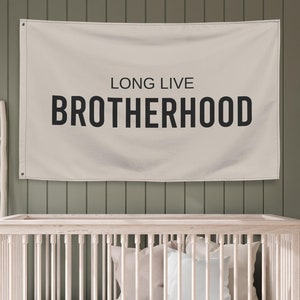 Long Live Brotherhood Banner Flag, Boys Bedroom Decor, Nursery Wall Art Decor, Kids Playroom Sign, Nursery Decor, Fabric Banner Flag,