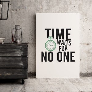 Motivational Canvas Art Time Waits For No One Canvas Print Creative Motivational Sign Home Decor Gift Entrepreneur Art