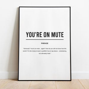 You're On Mute Funny Office Wall Decor | Definition Prints | Home Office Decor | Printable Wall Art | Funny Wall Art Digital Download |