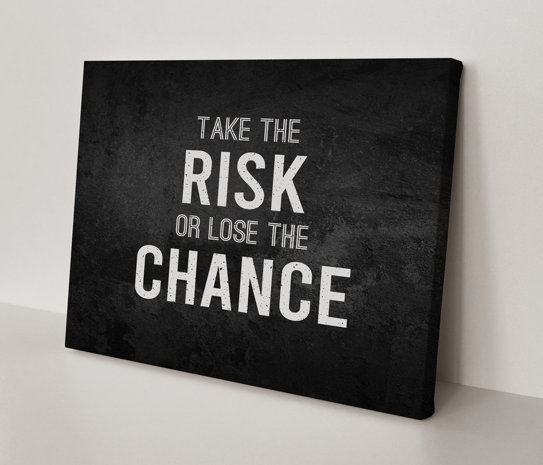 Taking Risks Art Motivational Canvas Art -take the Risk Canvas Print, Wall Art, Home ...