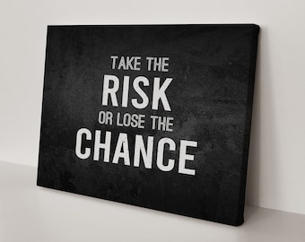 Motivational Canvas Art -Take The Risk Canvas Print, Wall Art, Home Decor, Office Decor, Rustic Art, Goal Getter Sign, Entrepreneur Gift,