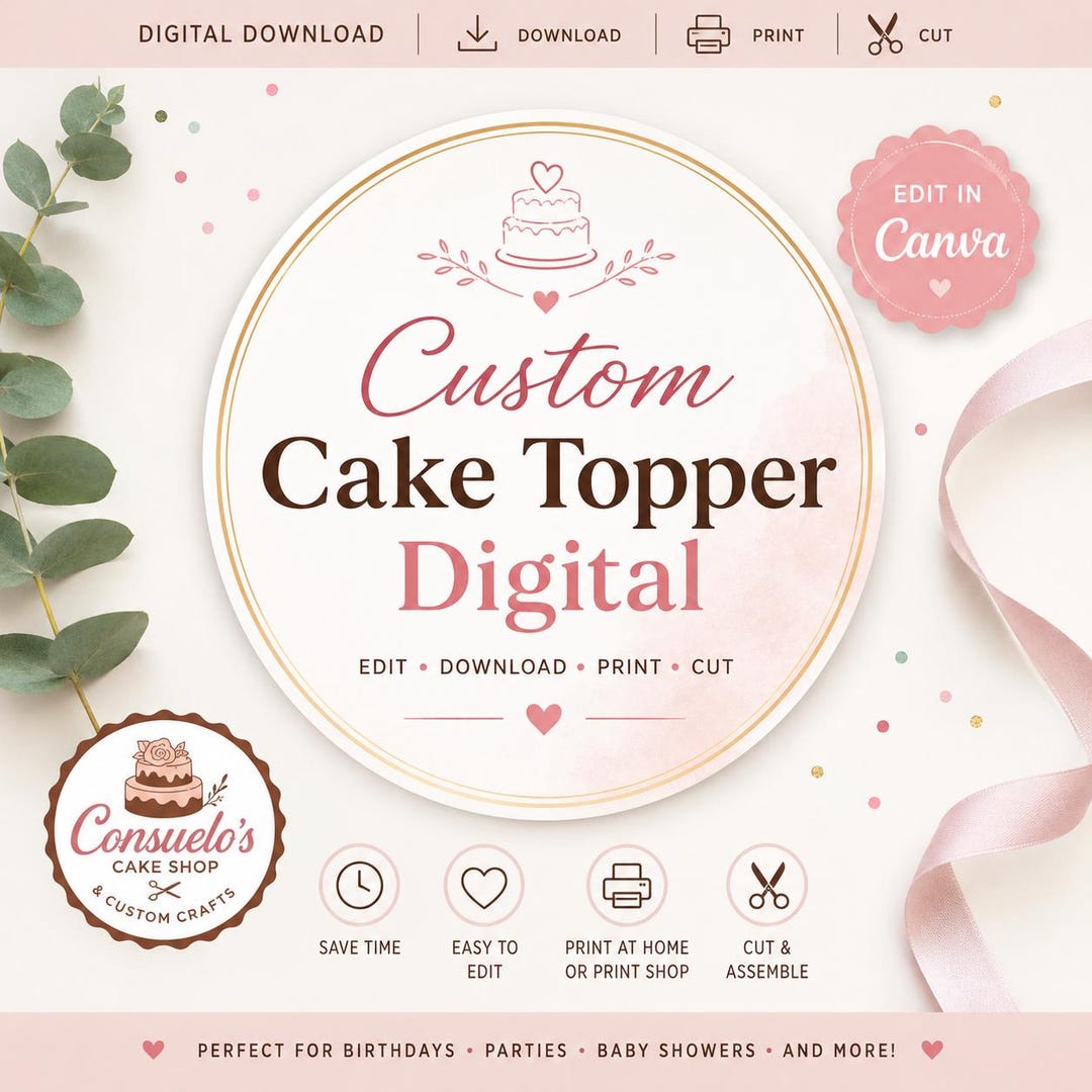 Printable Topper Canva Editable Custom Cake Topper, Custom Download Print, DIY Printable ...