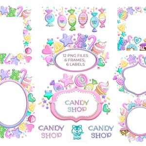 May include: Twelve digital clipart images of candy-themed frames and labels. The frames are decorated with colorful candies, lollipops, stars, hearts, and other sweet treats. The labels feature the text "Candy Shop".