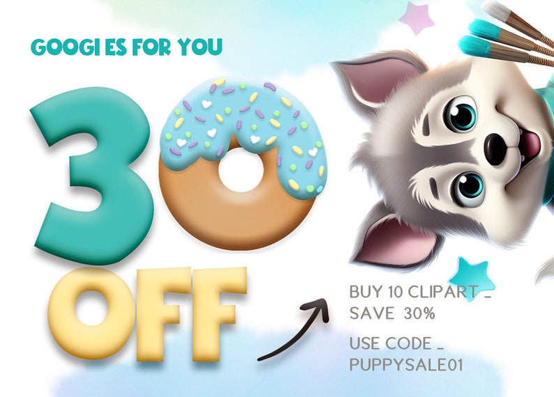 Op de afbeelding: Een cartoonhond met blauwe ogen en een roze neus kijkt over een donut met blauwe glazuur en kleurrijke sprinkels. De tekst "GOOGI ES FOR YOU" staat bovenaan de afbeelding. De tekst "30 OFF" staat in grote, kleurrijke letters. Een pijl wijst naar de tekst "BUY 10 CLIPART - SAVE 30% USE CODE PUPPYSALE01".