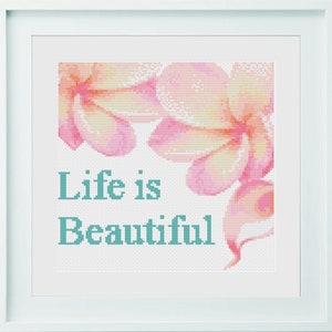 Life is Beautiful with Tropical Flowers Cross Stitch PDF Pattern, Calla Llily, Plumeria, Frangipani, Hawaiian Flower, Exotic, Home Decor