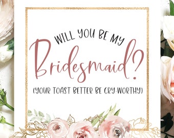 Funny Bridesmaid Proposal Card | Be my Bridesmaid Card | Maid of Honor Proposal | Mature Wedding Card | Cry Worthy