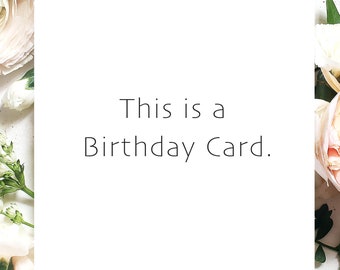 Sarcastic Happy Birthday Card | Birthday Card for Dad | Birthday Card for Mom | Birthday Card Sister | Birthday Card Coworker | Statement