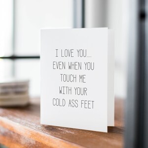 Funny Love Card | I Love You Card | Anniversary Day Card | Valentines Card | Card for Husband | Card for Wife | Cold Ass Feet | Mature Card