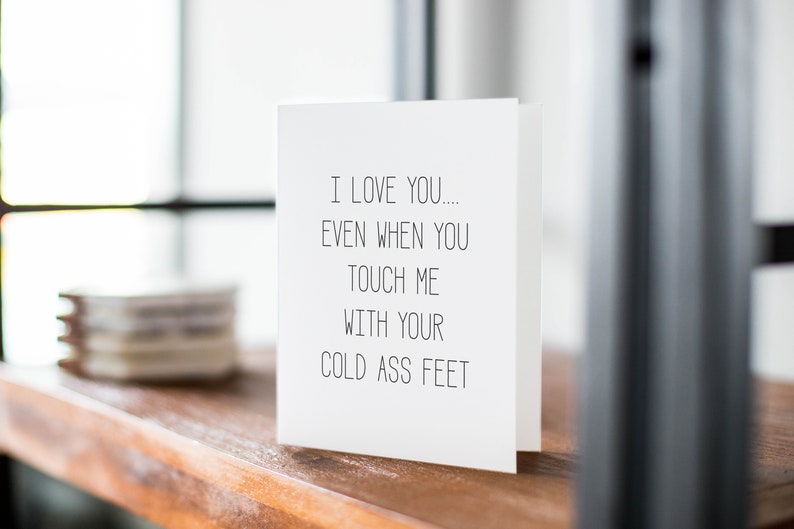 Funny Love Card | I Love You Card | Anniversary Day Card | Valentines Card | Card for Husband | Card for Wife | Cold Ass Feet | Mature Card