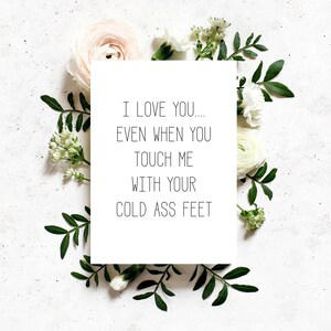 Funny Love Card | I Love You Card | Anniversary Day Card | Valentines Card | Card for Husband | Card for Wife | Cold Ass Feet | Mature Card