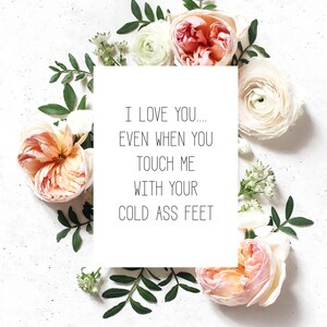 Funny Love Card | I Love You Card | Anniversary Day Card | Valentines Card | Card for Husband | Card for Wife | Cold Ass Feet | Mature Card