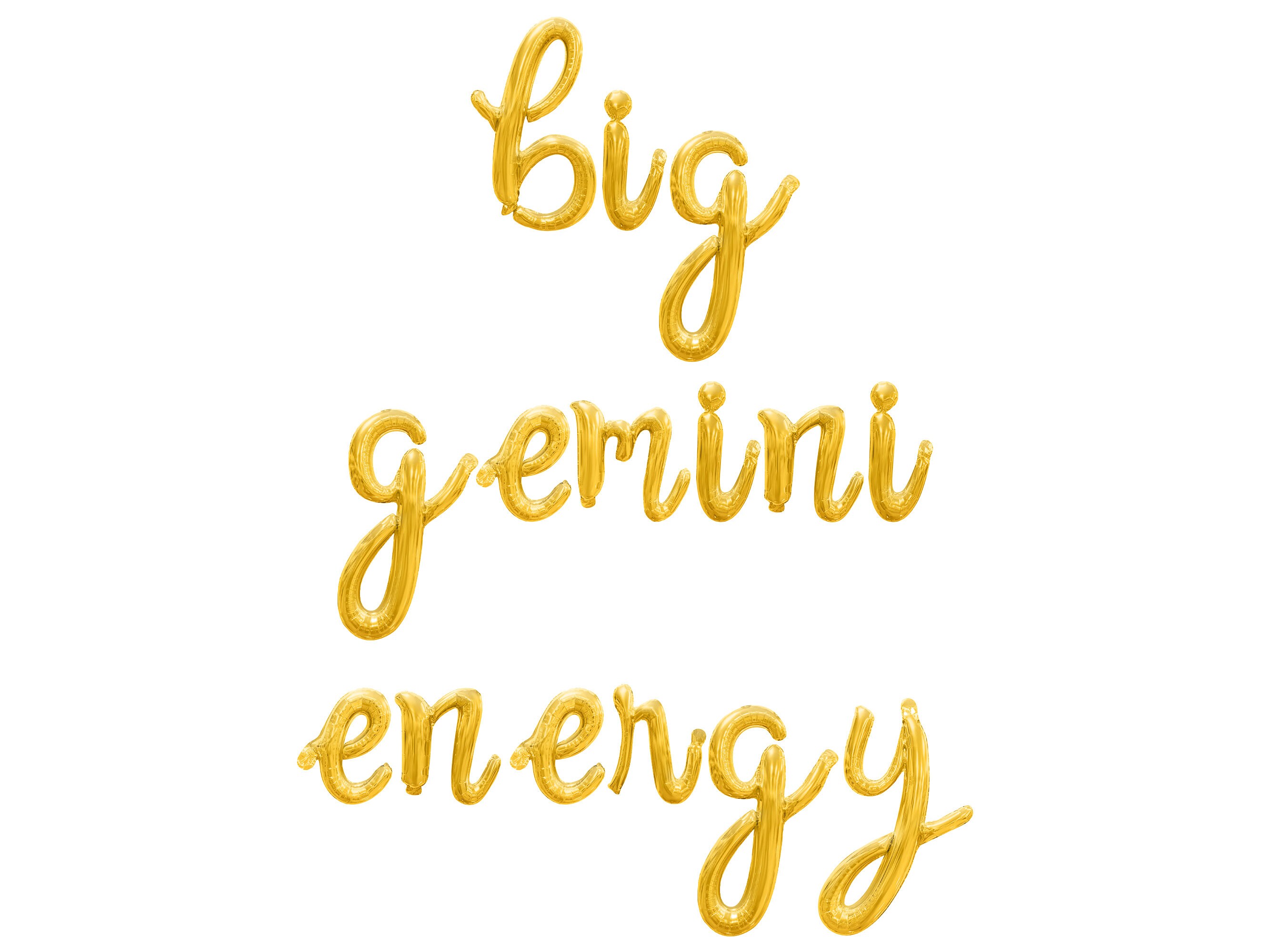 BIG GEMINI ENERGY Cursive Script Letter Balloon Banner - Gold