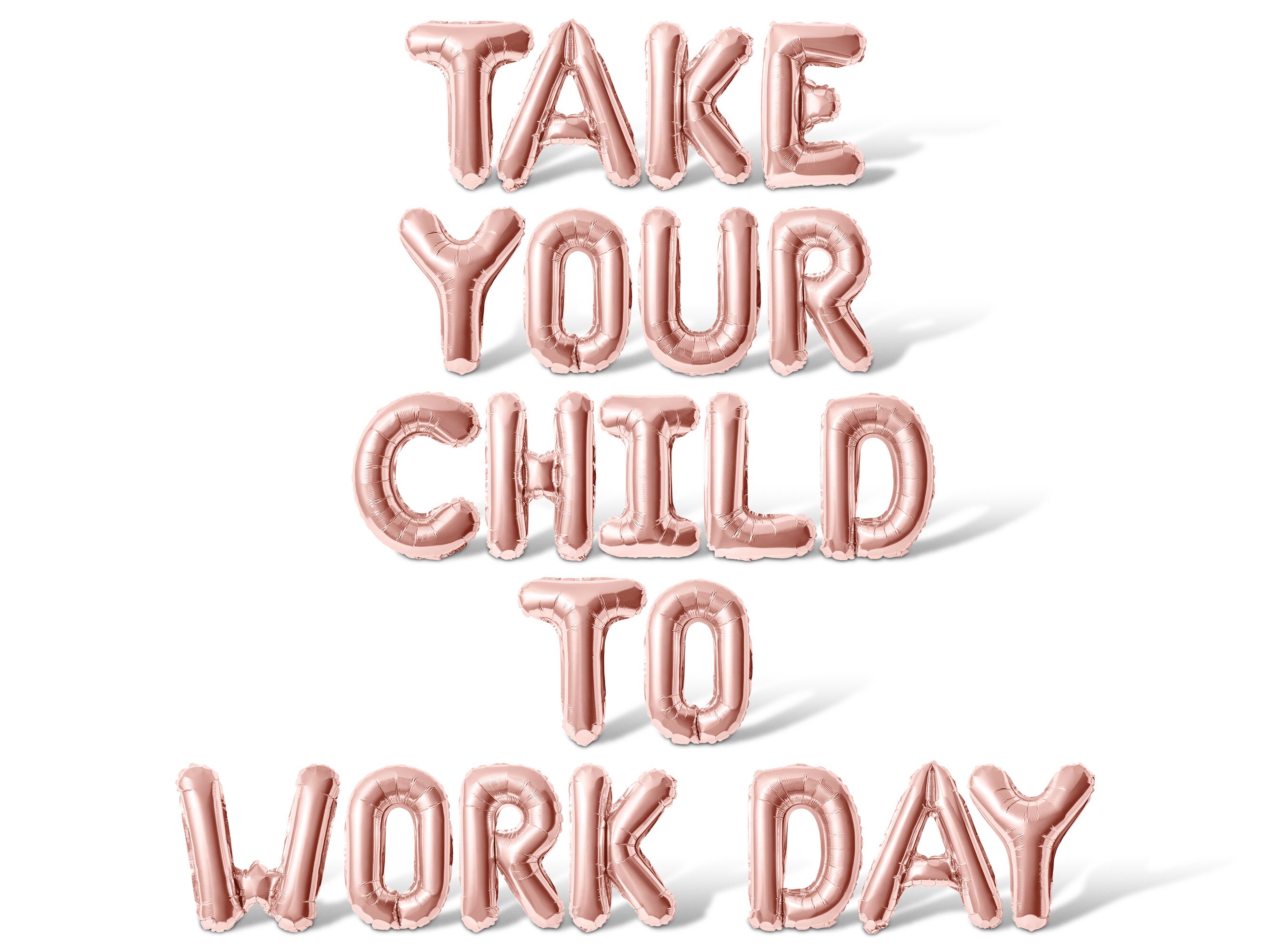 Take Your Child to Work Day Letter Balloon Banner - 10 Color Options ...