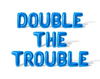 DOUBLE THE TROUBLE Letter Balloon Banner - 10 Color Options - Twin Baby Shower Decorations -16" Balloons Baby Bash, Stork Party Supply Decor