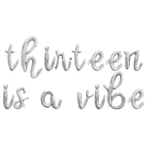 THIRTEEN IS A VIBE Cursive Letter Balloon Banner - Gold, Rose Gold ...