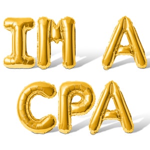 May include: Gold foil balloons spelling out "I'm a CPA".