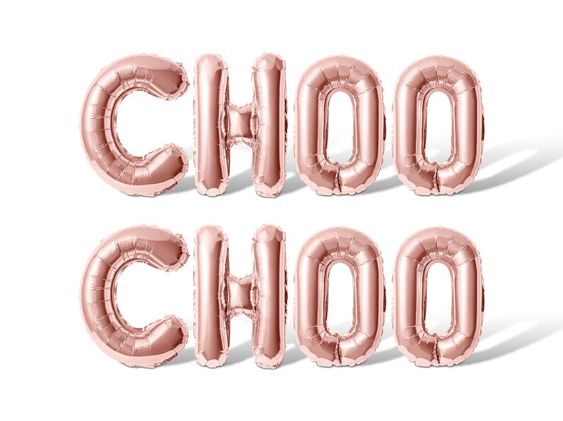 May include: Rose gold foil balloons spelling out "CHOO CHOO" in all caps.