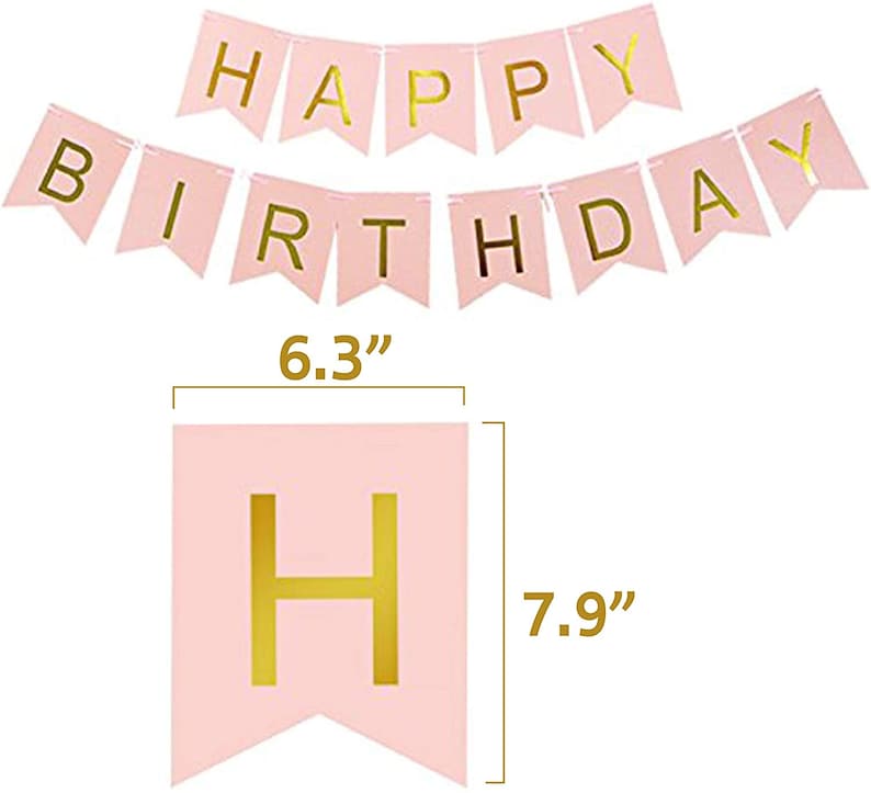 May include: Pink and gold happy birthday banner with gold letters on pink pennants. Each pennant measures 6.3 inches wide and 7.9 inches tall.