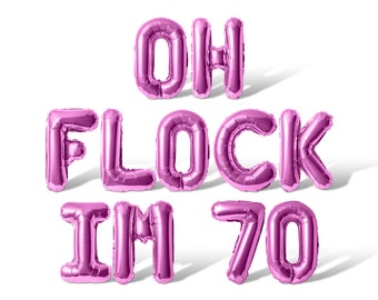 OH FLOCK IM 70 Letter & Number Balloon Banner - 10 Color Options - 70th Birthday Party Decorations - 16" Balloons Party Supply Decor