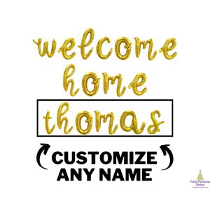WELCOME HOME Cursive Balloon Banner w/ Custom Name Letter Balloons - Gold, Silver and Rose Gold Party Decorations - DIY Homecoming Party