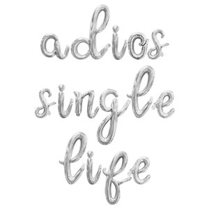 May include: Silver foil balloons spelling out "adios single life" in a cursive font.