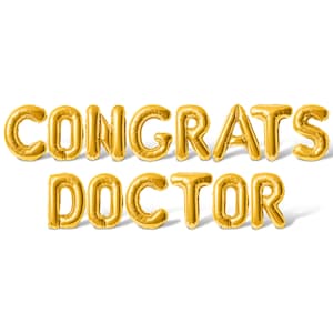 May include: Gold foil balloons spelling out "Congrats Doctor" on a white background.