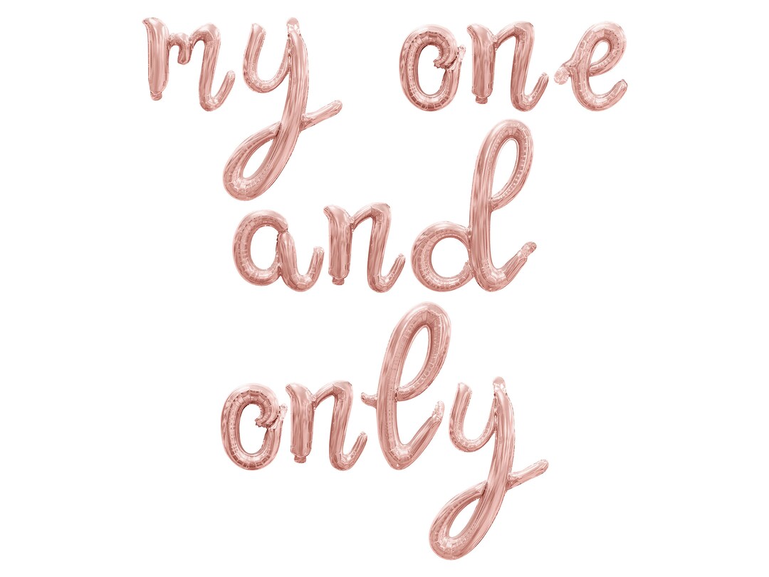 One And Only In Cursive My One and Only Cursive Letter Balloon Banner - Gold, Rose Gold ...