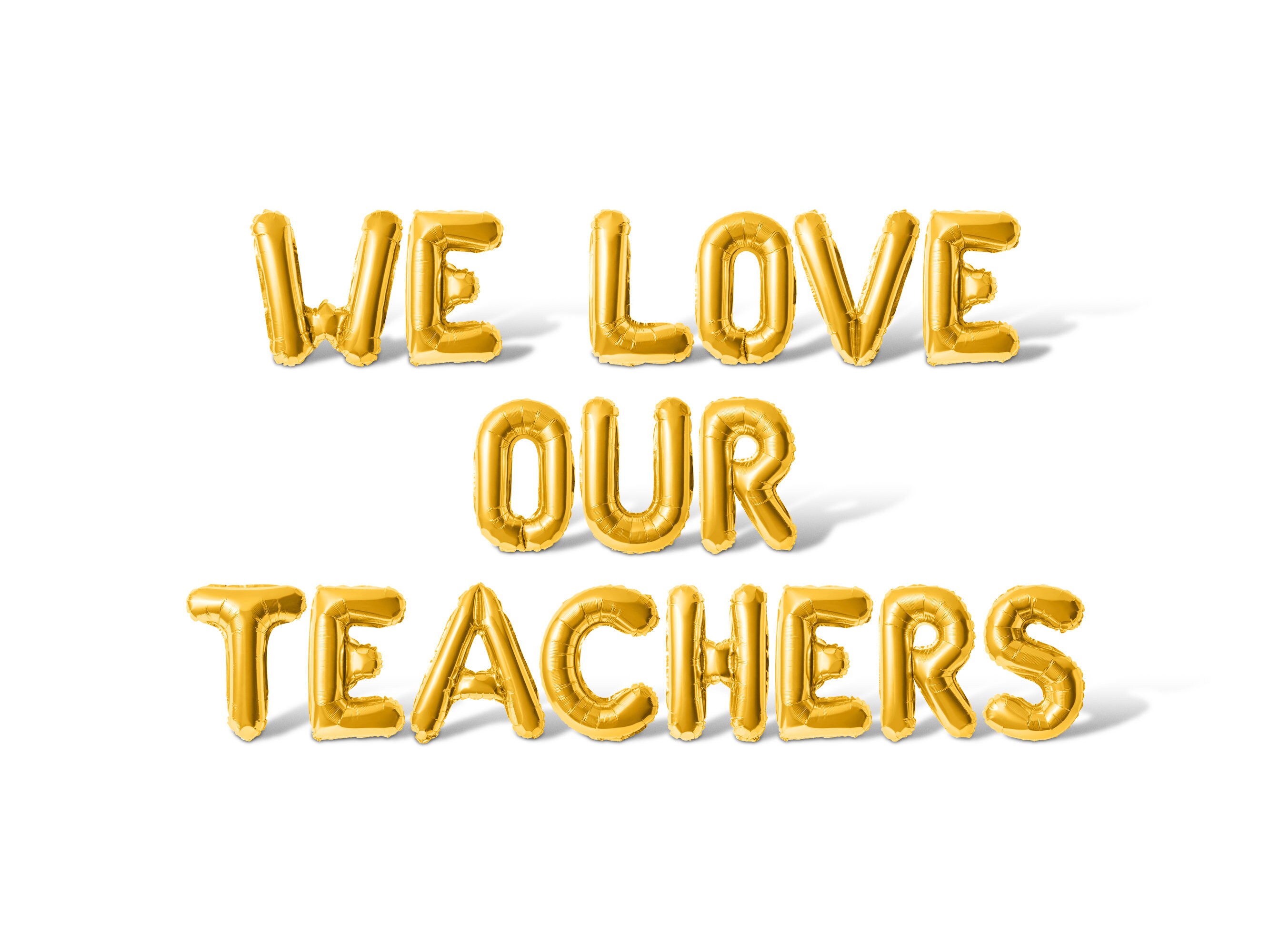 We Love Our Teachers Letter Balloon Banner - 10 Color Options - Teacher ...