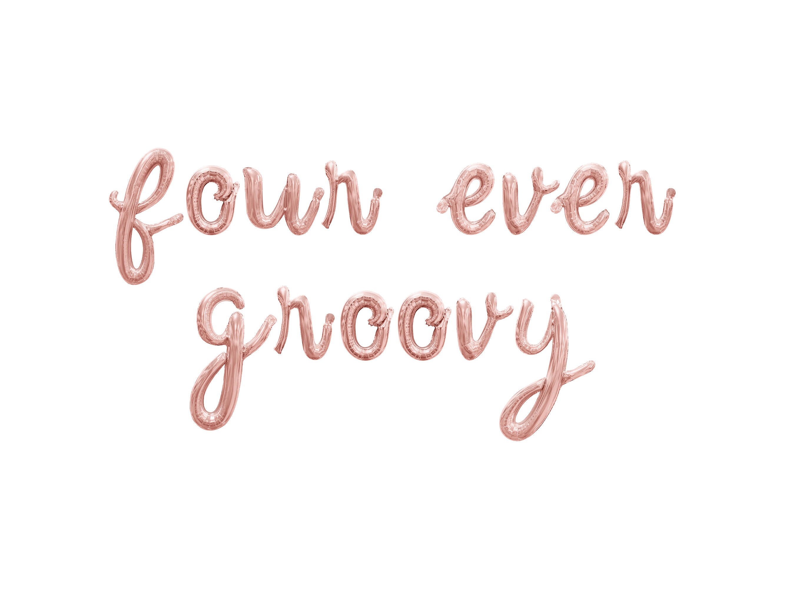 Ever More Cursive FOUR EVER GROOVY Cursive Script Letter Balloon Banner - Gold, Rose Gold ...