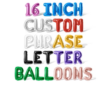 Letter Balloons 16 Inch - 16 Inch Foil Letter & Number Mylar Balloons - Custom Phrase Letter Balloons - Custom Balloon Banner - 10 Colors