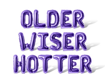 "Older Wiser Hotter" Silver Foil Balloon Banner - Birthday Decor For 30th, 40th, 50th, 60th+ Parties - View #6