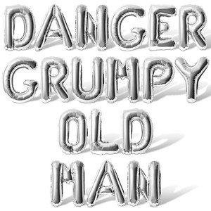 Danger Grumpy Old Man Letter Balloon Banner - 10 Color Options - Senior ...