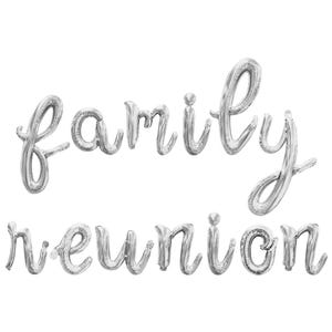 May include: Silver foil balloons spelling out "family reunion" in a cursive font.