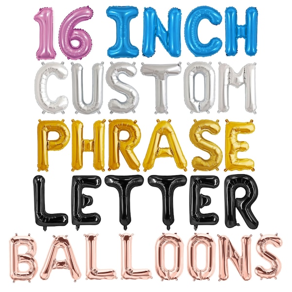 Letter Balloons 16 Inch - 16 Inch Foil Letter & Number Mylar Balloons - Custom Phrase Letter Balloons - Custom Balloon Banner