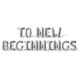 May include: Silver foil balloons spelling out the phrase "To New Beginnings".