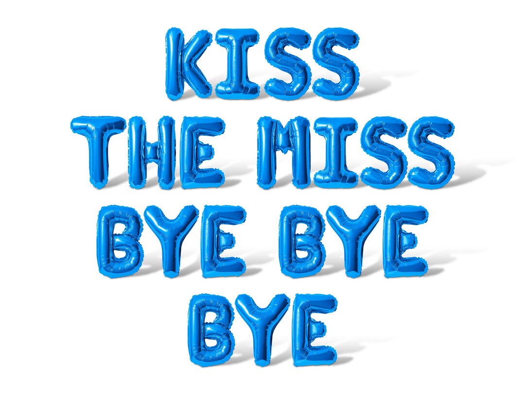 Kiss the Miss Bye Bye Bye Letter Balloon Banner - 10 Color Options ...