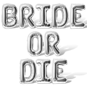 BRIDE OR DIE Letter Balloon Banner - 10 Color Options - Bachelorette Party Decorations - Bachelor Party Decorations