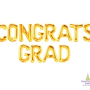 May include: Gold foil balloons spelling out "CONGRATS GRAD" on a white background. The balloons are inflated and have a shiny metallic finish. The image is a celebratory graduation theme.