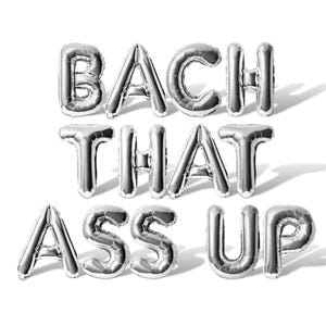 Banner de globos con letras "Bach That Ass Up" - Decoraciones para despedidas de soltera en dorado, rosa, plateado, negro, azul y rosa.