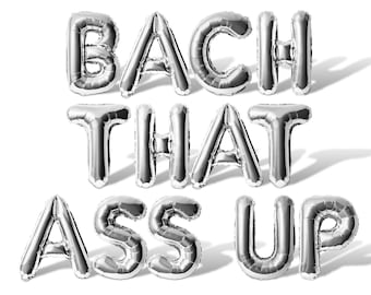 Bach That Ass Up Letter Balloon Banner - Gold Rose Gold Silver Black Blue Pink Bachelorette Party Decorations - Bachelor Party Decorations